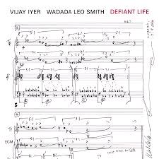 Glen Innes, NSW, Defiant Life, Music, CD, Universal Music, Mar25, EDITION OF CONTEMPORARY MUSIC, Vijay Iyer, Wadada Leo Smith, Jazz