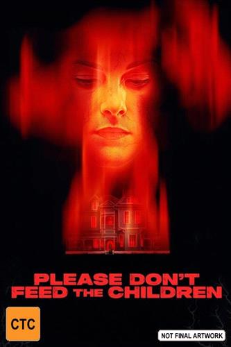 Glen Innes NSW, Please Don't Feed The Children, Movie, Horror/Sci-Fi, DVD