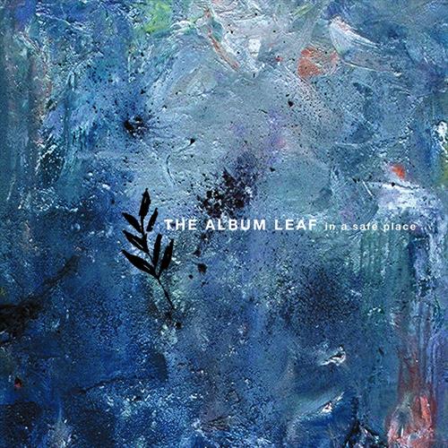 Glen Innes, NSW, In A Safe Place, Music, Vinyl, Inertia Music, Aug25, Sub Pop Records, The Album Leaf, Alternative
