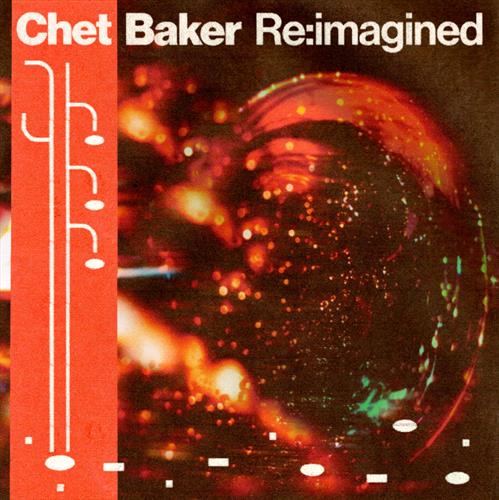 Glen Innes, NSW, Chet Baker Re:Imagined, Music, CD, Universal Music, May25, DECCA  - IMPORTS, Various Artists, Classical Music