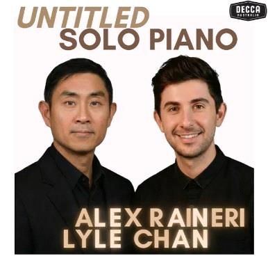 Glen Innes, NSW, Untitled: Solo Piano, Music, CD, Universal Music, Jun26, DECCA DISTRIBUTION DEAL, Lyle Chan, Alex Raineri, Classical Music