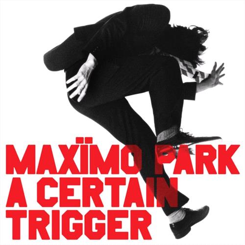 Glen Innes, NSW, A Certain Trigger/Missing Songs, Music, CD, Inertia Music, Oct25, [PIAS] Recordings Catalogue, Maximo Park, Alternative