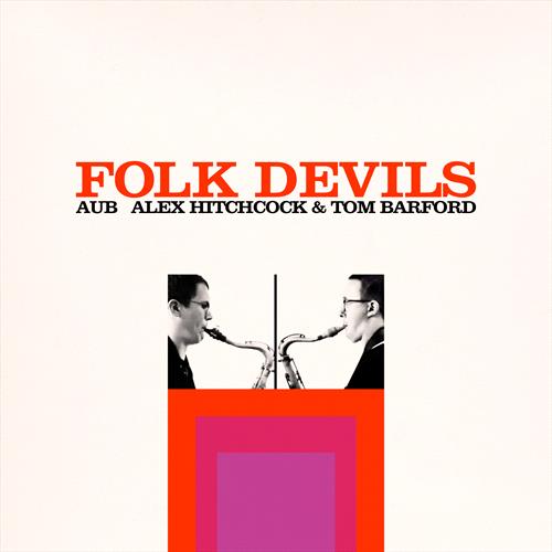 Glen Innes, NSW, Folk Devils, Music, Vinyl LP, MGM Music, Dec24, Whirlwind Recordings, Aub (Alex Hitchcock & Tom Barford), Jazz