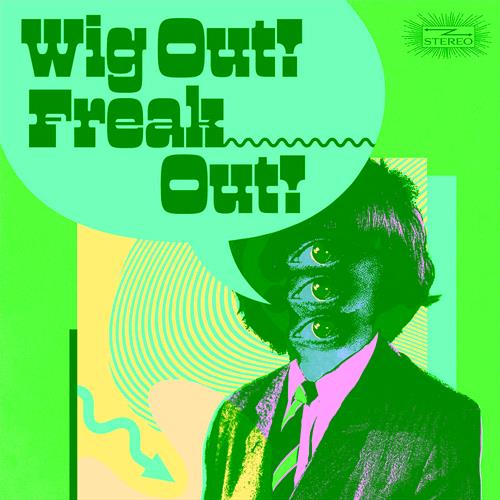 Glen Innes, NSW, Wig Out Freak Out: Freakbeat & Mod Psychedelia, Music, Vinyl LP, Rocket Group, Apr24, TWO-PIERS, Various Artists, Folk