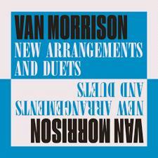 Glen Innes, NSW, New Arrangements And Duets , Music, CD, Universal Music, Sep24, VIRGIN MUSIC SERVICES - DISTRO INTL, Van Morrison, Folk