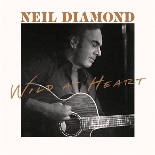 Glen Innes, NSW, Wild At Heart, Music, CD, Universal Music, May26, CAPITOL RECORDS, Neil Diamond, Rock
