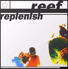 Glen Innes, NSW, Replenish, Music, Vinyl LP, Sony Music, Oct25, , Reef, Rock