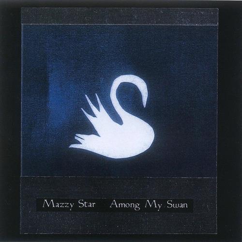 Glen Innes, NSW, Among My Swan, Music, Vinyl LP, Universal Music, Jul25, UNIVERSAL MUSIC CONNECT, Mazzy Star, Alternative