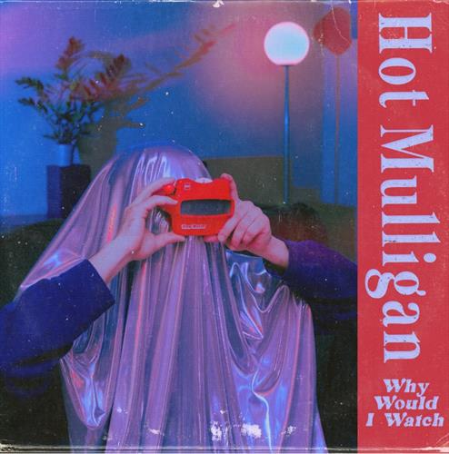 Glen Innes, NSW, Why Would I Watch, Music, Vinyl LP, Sony Music, Jul26, , Hot Mulligan, Alternative