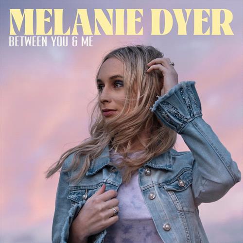 Glen Innes, NSW, Between You & Me, Music, CD, Rocket Group, Sep22, Abc Music, Dyer, Melanie, Country