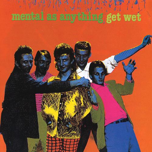 Glen Innes, NSW, Get Wet, Music, Vinyl LP, Universal Music, Jun26, SYRAY, Mental As Anything, Rock