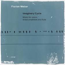 Glen Innes, NSW, Imaginary Cycle , Music, CD, Universal Music, Sep24, EDITION OF CONTEMPORARY MUSIC, Florian Weber, Jazz