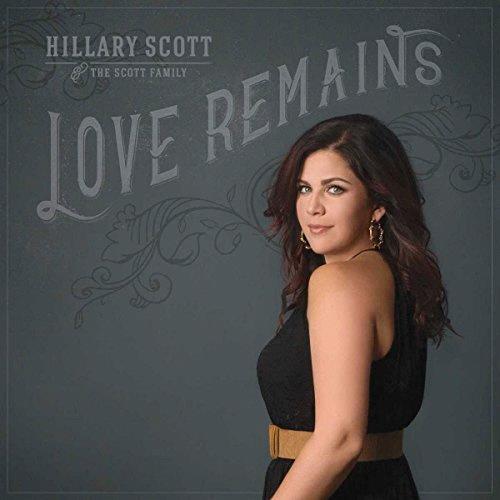 Glen Innes, NSW, Love Remains, Music, CD, Universal Music, Jul16, EMI Frontline, Hillary Scott & The Scott Family, Country