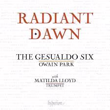 Glen Innes, NSW, Radiant Dawn, Music, CD, Universal Music, Aug25, DECCA - IMPORTS, The Gesualdo Six, Owain Park, Classical Music