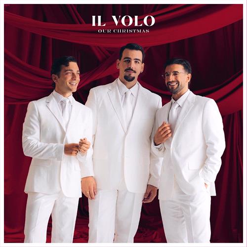 Glen Innes, NSW, Our Christmas, Music, CD, Sony Music, Nov26, , Il Volo, Christmas, Holiday & Wedding