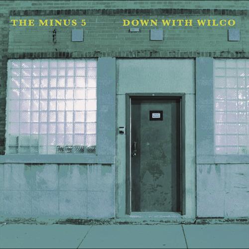 Glen Innes, NSW, Down With Wilco, Music, Vinyl LP, MGM Music, Nov24, Yep Roc Records, Minus 5, The, Alternative