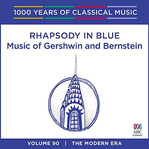 Glen Innes, NSW, Music Of Gershwin And Bernstein - 1000 Years Of Classical Music, Music, CD, Rocket Group, Jul21, Abc Classic, Various Artists, Classical Music