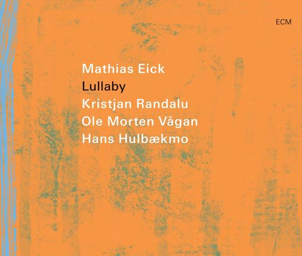 Glen Innes, NSW, Lullaby, Music, CD, Universal Music, Feb25, EDITION OF CONTEMPORARY MUSIC, Mathias Eick, Kristjan Randalu, Ole Morten Vagan, Hans Hulbakmo, Jazz