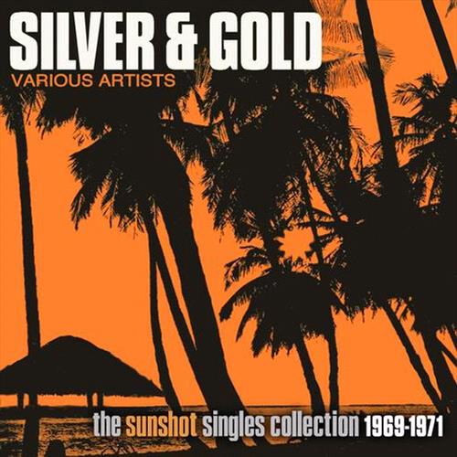 Glen Innes, NSW, Silver And Gold: The Sunshot Records Collection 1969-1971, Music, CD, Rocket Group, Jan25, DR BIRD, Various Artists, Reggae