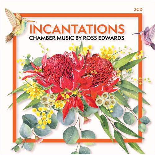 Glen Innes, NSW, Incantations: Chamber Music By Ross Edwards, Music, CD, Rocket Group, Jul21, Abc Classic, Various Artists, Classical Music