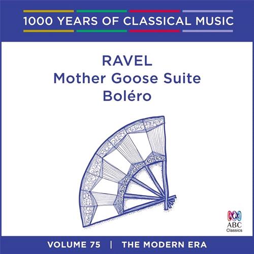 Glen Innes, NSW, Ravel: Bolero | Mother Goose Suite [1000 Years Of Classical Music, Vol. 75], Music, CD, Rocket Group, Jul21, Abc Classic, Various Artists, Classical Music