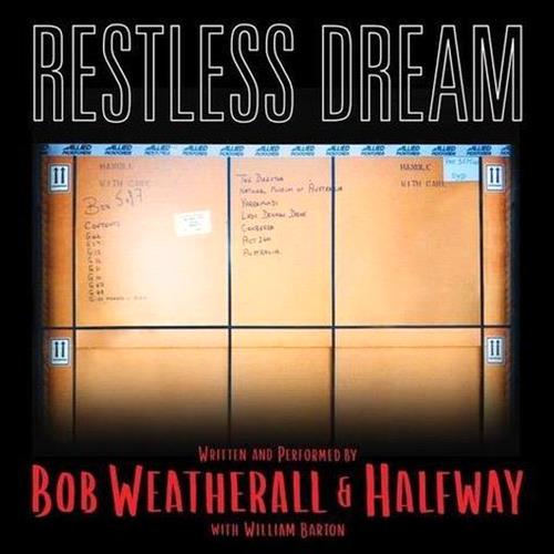 Glen Innes, NSW, Restless Dream, Music, CD, Rocket Group, Aug21, Abc Music, Barton, Bob Weatheral, Halfway & William, Country