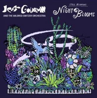 Glen Innes, NSW, Night Blooms , Music, Vinyl LP, Universal Music, Jun26, DECCA  - IMPORTS, Jeff Goldblum & The Mildred Snitzer Orchestra, Jazz