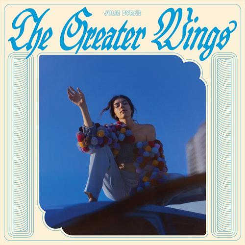 Glen Innes, NSW, The Greater Wings, Music, Vinyl LP, Rocket Group, Jul23, GHOSTLY INTERNATIONAL, Byrne, Julie, Folk