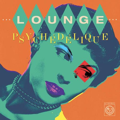 Glen Innes, NSW, Lounge Psychedelique: The Best Of Lounge & Exotica 1954-2022, Music, CD, Rocket Group, Jul23, TWO PIERS RECORDS, Various Artists, Rock