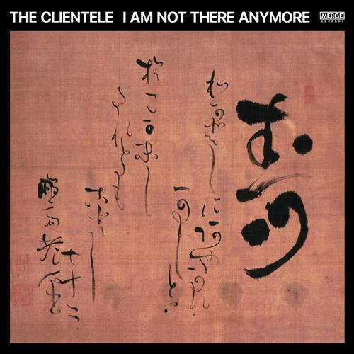 Glen Innes, NSW, I Am Not There Anymore , Music, Vinyl LP, Rocket Group, Jul23, Merge Records, Clientele, The, Alternative